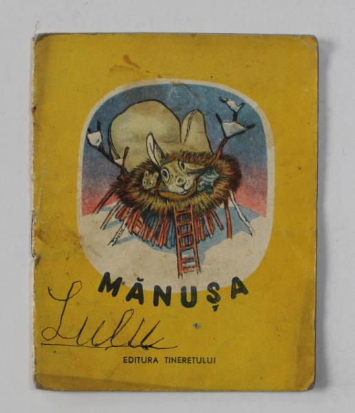 MANUSA - POVESTE POPULARA UCRAINIANA , reproduceri dupa E. RACIOV , 1955 , PREZINTA PETE SI URME DE UZURA , CARTE DE FORMAT MIC