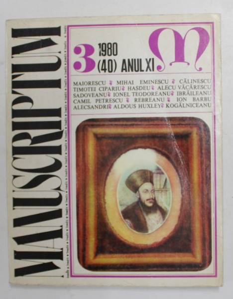 MANUSCRIPTUM , REVISTA EDITATA DE MUZEUL LITERATURII ROMANE , NR. 3 , ANUL XI , 1980