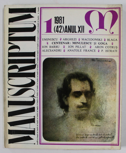 MANUSCRIPTUM , REVISTA EDITATA DE MUZEUL NATIONAL AL LITERATURII ROMANE , NR. 42 , ANUL XII , 1 / 1981