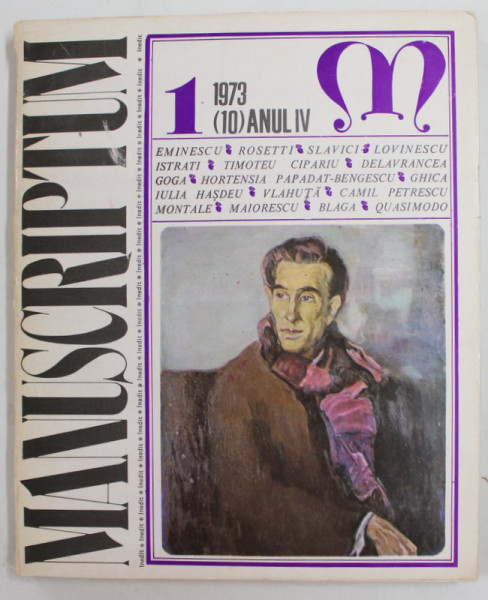 MANUSCRIPTUM , REVISTA TRIMESTRIALA EDITATA DE MUZEUL LITERATURII ROMANE , ANUL IV  , NR. 1 , 1973