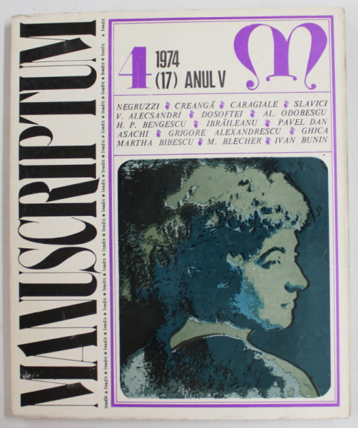 MANUSCRIPTUM , REVISTA TRIMESTRIALA EDITATA DE MUZEUL LITERATURII ROMANE , ANUL V , NR. 4 , 1974