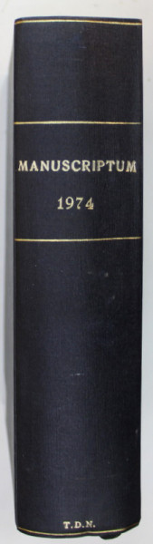 MANUSCRIPTUM , REVISTA TRIMESTRIALA EDITATA DE MUZEUL LITERATURII ROMANE ,  COLEGAT DE 4 NUMERE , ANUL 1974 , COMPLET