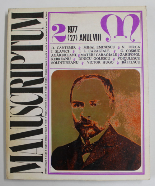 MANUSCRIPTUM , REVISTA TRIMESTRIALA EDITATA DE MUZEUL LITERATURII ROMANE , NR. 2 / 1977