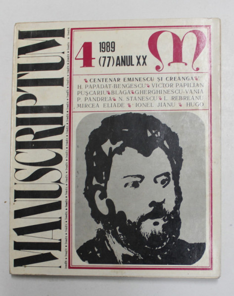 MANUSCRIPTUM - REVISTA TRIMESTRIALA EDITATA DE MUZEUL LITERATURII ROMANE , SUBIECT - CENTENAR EMINESCU SI CREANGA , NR. 4 , ANUL XX , 1989