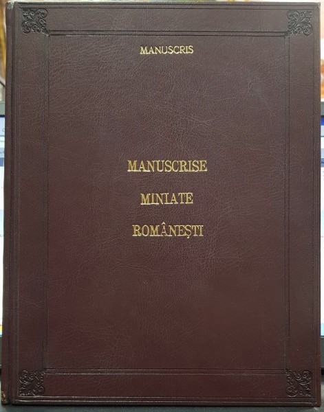 MANUSCRISE MINIATE SI ORNATE ROMANESTI IN COLECTII DIN AUSTRIA de GHEORGHE BULUTA, Anul 1990