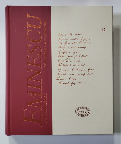 MANUSCRISELE MIHAI EMINESCU - VOLUMUL XV , PARTEA INTAI , redactor coordonator DAN HORIA MAZILU , 2008