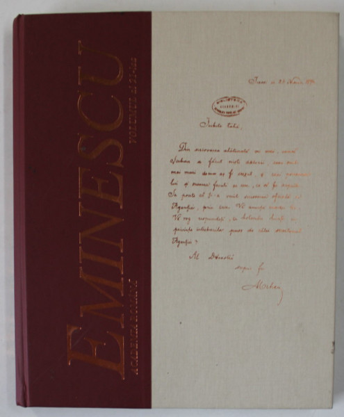 MANUSCRISELE MIHAI EMINESCU , VOLUMUL XXI   : FOND DE ARHIVA SI CORESPONDENTA , editie coordonata de EUGEN SIMION , 2009