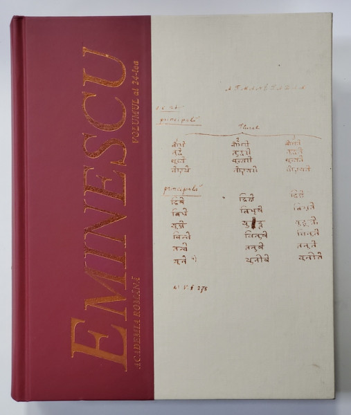 MANUSCRISELE MIHAI EMINESCU - VOLUMUL XXIV , MANUSCRIS 357 II - 30 I - III  , redactor coordonator FLORIN GH. FILIP  , 2009