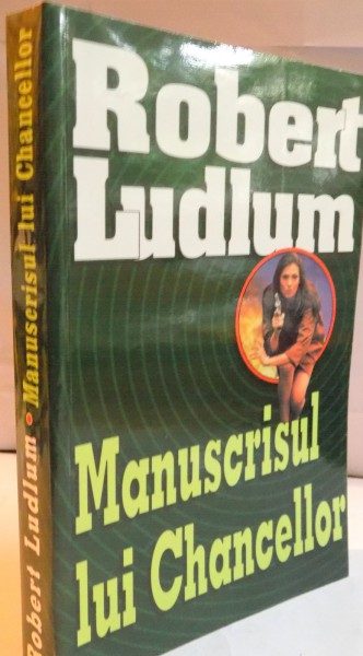 MANUSCRISUL LUI CHANCELLOR de ROBERT LUDLUM * PREZINTA PETE PE BLOCUL DE FILE