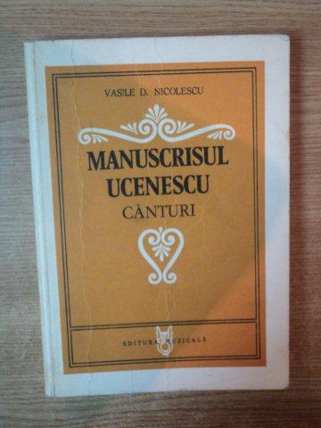 MANUSCRISUL UCENESCU , CANTURI de VASILE D. NICOLESCU , 1979