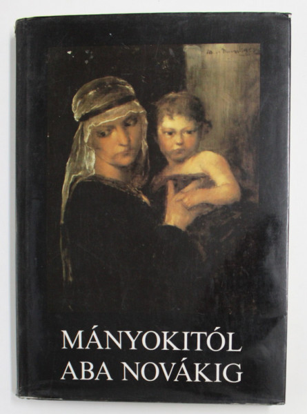 MANYOKITOL ABA NOVAKIG  -MAGYAR KEPZOMUVESZET A SZOVJETUNIO MUZEUMAIBAN , 1988