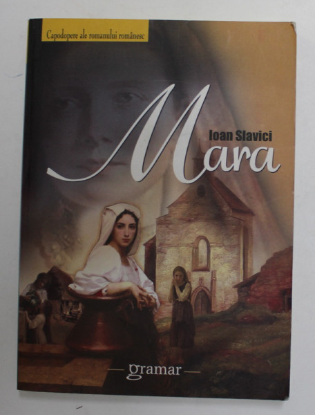 MARA de IOAN SLAVICI , 2008, COPERTA BROSATA