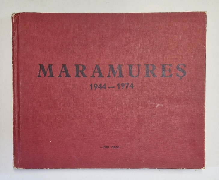 MARAMURES 1944-1974