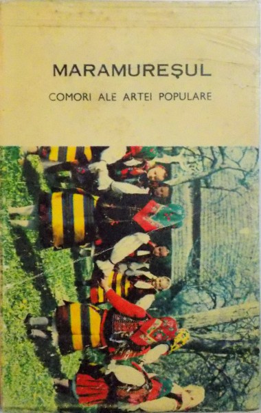 MARAMURESUL, COMORI ALE ARTEI POPULARE  1967