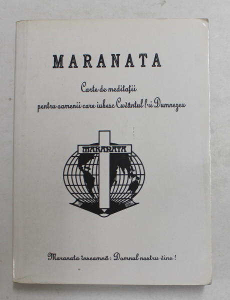 MARANATA - CARTE DE MEDITATII PENTRU OAMENII CARE IUBESC CUVANTUL LUI DUMNEZEU de PAUL GERHARD MINK , 1993 , PREZINTA HALOURI DE APA