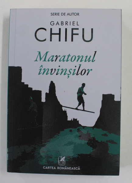 MARATONUL INVINSILOR de GABRIEL CHIFU , 2021