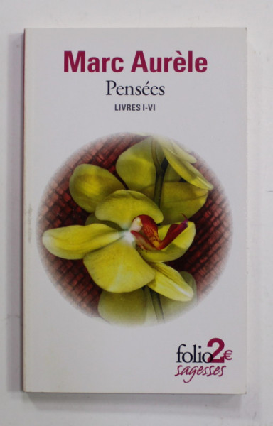 MARC AURELE - PENSEES , LIVRES I- VI , 2013