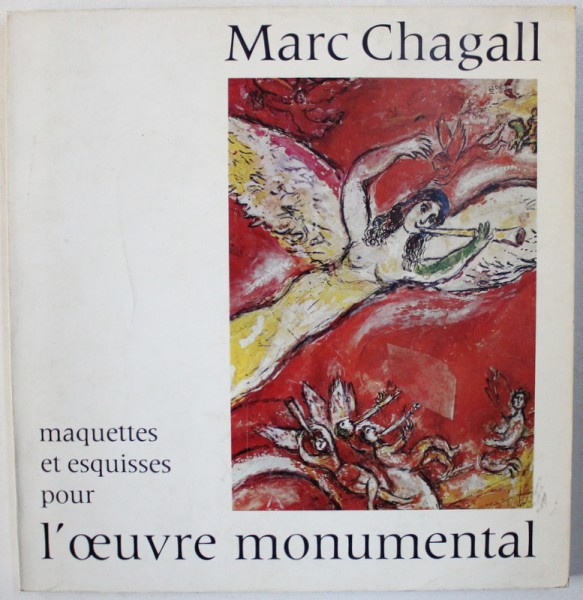 MARC CHAGALL MAQUETTES ET ESQUISSES POUR L'OEUVRE MONUMENTAL , 1974