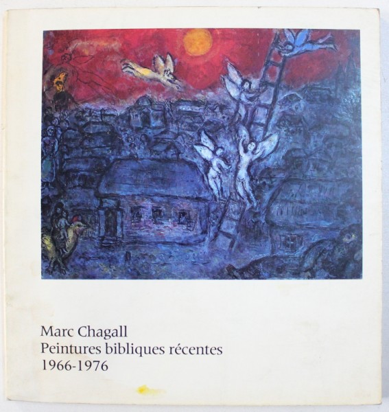 MARC CHAGALL PEINTURES BIBLIQUES RECENTES 1966 - 1976 , 1977