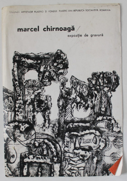 MARCEL CHIRNOAGA , EXPOZITIE DE GRAVURA , CATALOG , ANII '70