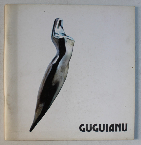 MARCEL GUGUIANU  , CATALOG DE EXPOZITIE