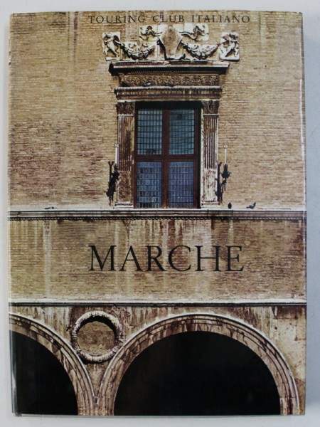 MARCHE - ATTRAVERSO L ' ITALIA - NUOVA SERIE , 1971