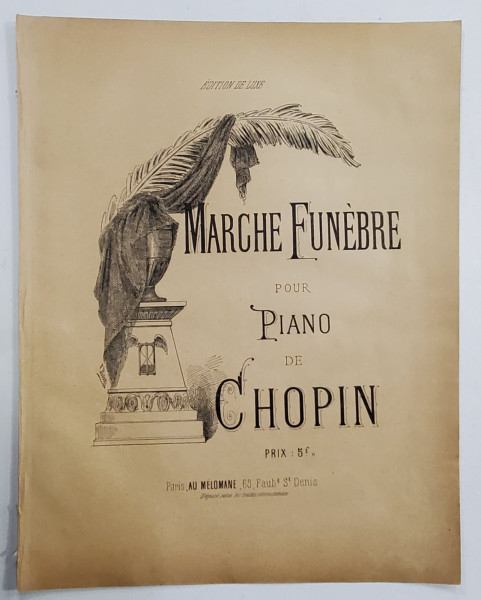 MARCHE FUNEBRE POUR PIANO de CHOPIN , PARTITURA , SFARSITUL SEC. XIX