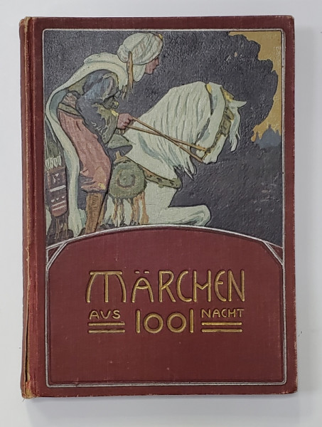 MARCHEN  AUS 1001 NACHT , 1921, TEXT IN GERMANA CU CARACTERE GOTICE