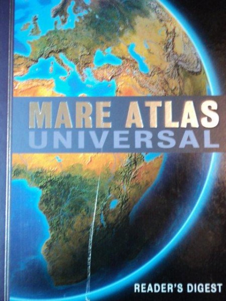 MARE ATLAS UNIVERSAL , READER ' S DIGEST , 2008 * MICI DEFECTE COPERTA