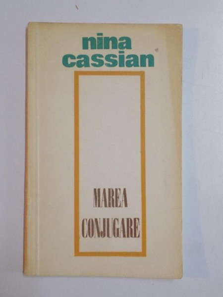 MAREA CONJUGARE de NINA CASSIAN , 1971