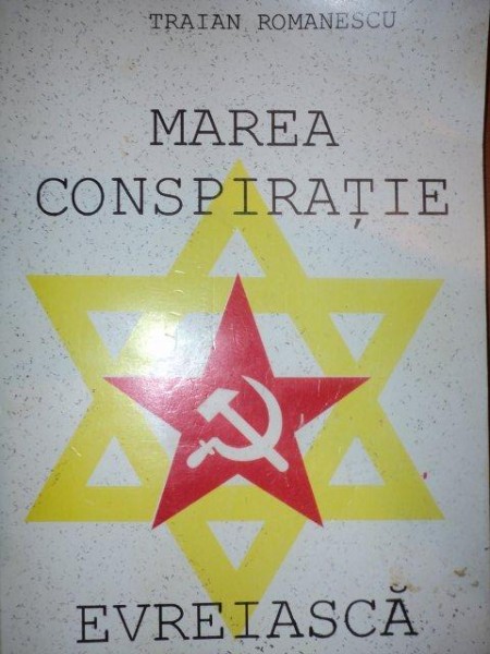 MAREA CONSPIRATIE EVREIASCA- TRAIAN ROMANESCU
