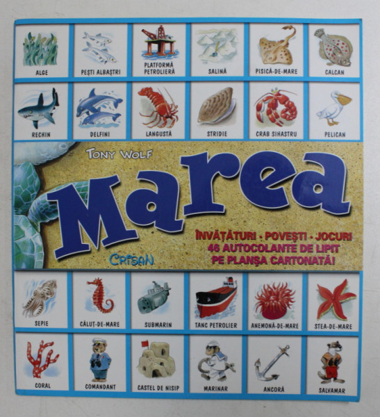 MAREA de TONY WOLF  - INVATATURI , POVESTI , JOCURI , 2008 , LIPSA AUTOCOLANTE SI PLANSA CARTONATA *