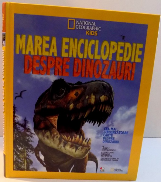 MAREA ENCICLOPEDIA DESPRE DINOZAURI , CEA MAI CUPRINZATOARE CARTE DESPRE DINOZAURI , 2015