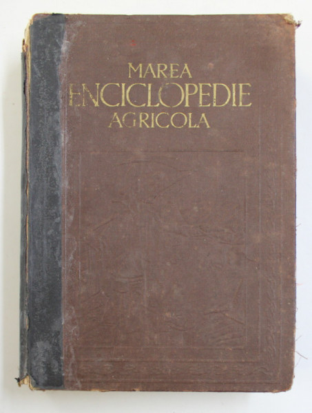 MAREA ENCICLOPEDIE AGRICOLA de C. FILIPESCU , VOL. IV , 1942