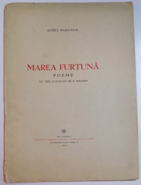 MAREA FURTUNA. POEME, CU TREI ILUSTRATII DE S. PERAHIM de AUREL BARANGA  1946