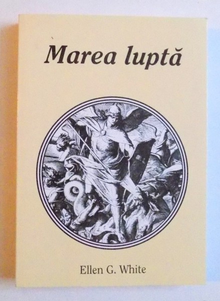 MAREA LUPTA de ELLEN G. WHITE