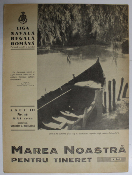 MAREA NOASTRA PENTRU TINERET , ORGANUL DE PROPAGANDA PENTRU TINERET AL ' LIGII NAVALE ROMANE  '  , ANUL III , NR. 12  , MAI ,  1940