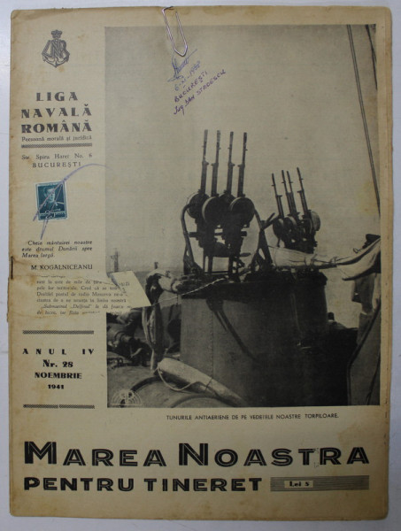 MAREA NOASTRA PENTRU TINERET , ORGANUL DE PROPAGANDA PENTRU TINERET AL ' LIGII NAVALE ROMANE  '  , ANUL IV , NR. 28 , NOIEMBRIE , 1941 , LIPSA UN MIC FRAGMENT DIN COPERTA FATA *