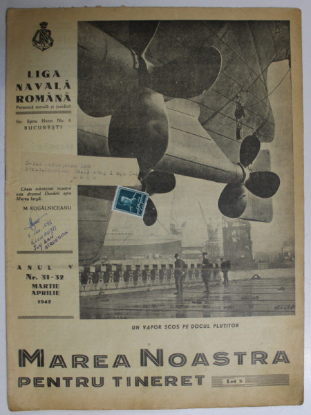 MAREA NOASTRA PENTRU TINERET , ORGANUL DE PROPAGANDA PENTRU TINERET AL ' LIGII NAVALE ROMANE  '  , ANUL V , NR.  31 - 32 , MARTIE - APRILIE , 1942