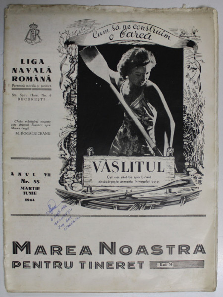 MAREA NOASTRA PENTRU TINERET , ORGANUL DE PROPAGANDA PENTRU TINERET AL ' LIGII NAVALE ROMANE  '  , ANUL VII , NR. 55  , MARTIE - IUNIE , 1944