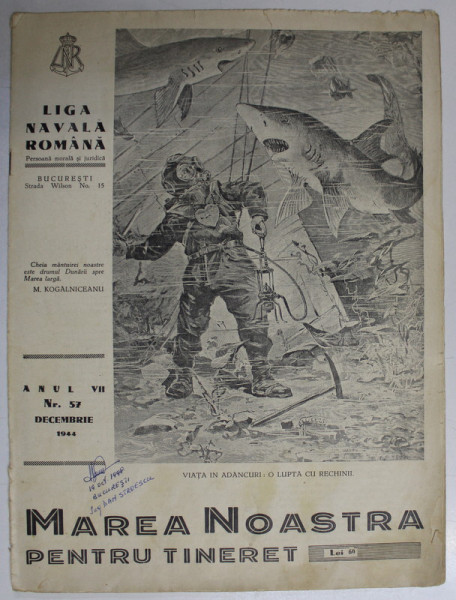 MAREA NOASTRA PENTRU TINERET , ORGANUL DE PROPAGANDA PENTRU TINERET AL ' LIGII NAVALE ROMANE  '  , ANUL VII , NR. 57 ,  DECEMBRIE , 1944