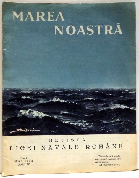 MAREA NOASTRA , REVISTA LIGI NAVALE ROMANE , NR. 6, IUNIE , ANUL IV , 1935