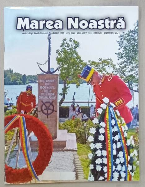 MAREA NOASTRA , REVISTA LIGII NAVALE ROMANE , ANUL XXXIV , NR.3. , IULIE - SEPTEMBRIE , 2024