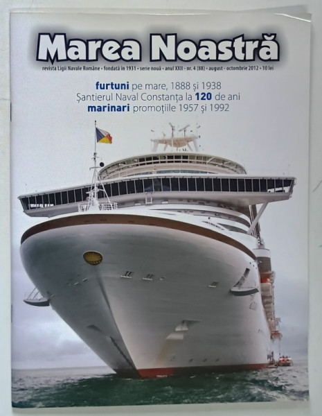 MAREA NOASTRA , REVISTA LIGII NAVALE ROMANE , SERIE NOUA , ANUL XXII , NUMARUL 4 ( 88 ) , AUGUST - OCTOMBRIE , 2012