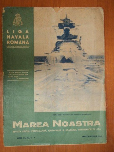 MAREA NOASTRA, REVISTA  PENTRU PROPAGANDA, ORIENTAREA SI APARAREA INTERESELOR PE APA , MARTIE-APRILIE 1942, ANUL XI, NR. 3-4