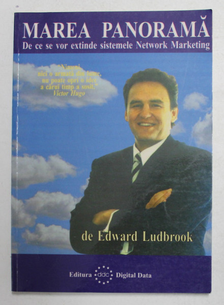 MAREA PANORAMA - DE CE SE VOR EXTINDE SISTEMELE NETWORK MARKETING de EDWARD LUDBROCK , 2000