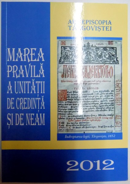 MAREA PRAVILA A UNITATII DE CREDINTA SI DE NEAM , 2012