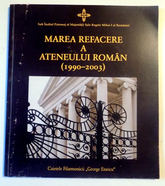 MAREA REFACERE A ATENEULUI ROMAN (1990-2003) , 2010