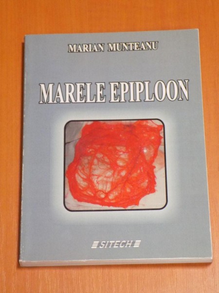 MARELE EPIPLOON , O PERMANENTA NECUNOSCUTA de MARIAN MUNTEANU , 2006