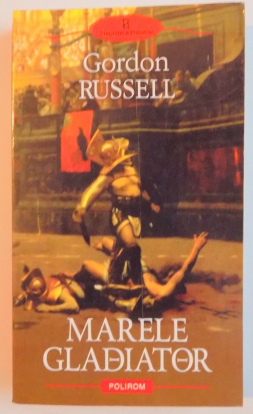 MARELE GLADIATOR de GORDON RUSSELL , 2007